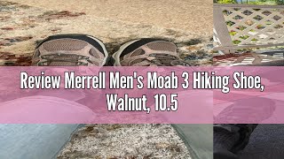 Review Merrell Mens Moab 3 Hiking Shoe Walnut 105 [upl. by Fina469]