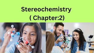 Stereochemistry Chapter 2 [upl. by Ynoble]