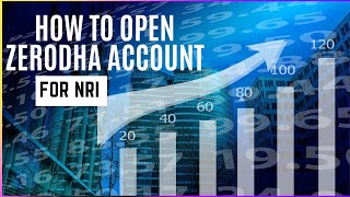 Zerodha NRI Account Opening  How To Open A Zerodha NRI Account [upl. by Hughie]