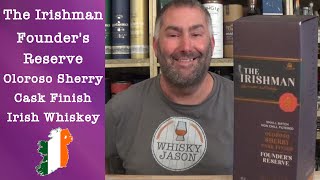 The Irishman Founders Reserve Cask 1505 Oloroso Sherry Irish Whiskey Review by WhiskyJason [upl. by Chuipek]