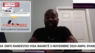 KI JAN SATEYE POU RANDEVOU VISA IMANITÈ JODIYA 5 NOVEMBRE 2024 [upl. by Anaela]