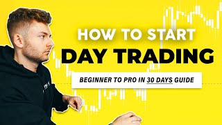 How To Start Day Trading Like A Pro In 30 Days Beginner Guide 2024 [upl. by Bullis966]