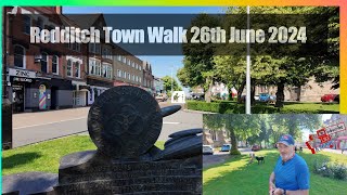 Redditch Town walk 26th June 2024 [upl. by Suisyola]