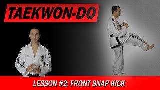 Front Snap Kick  TaekwonDo Lesson 2 [upl. by Niltag392]