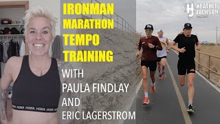 IRONMAN MARATHON TEMPO TRAINING WITH PAULA FINDLAY amp ERIC LAGERSTROM [upl. by Oinotnas]