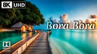 Bora Bora Island 🏝️ 8K Video Ultra HD 60FPS Dolby Vision  French Polynesia 8K HDR [upl. by Lolita]