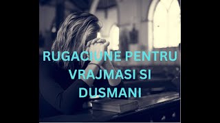 Rugaciune pentru vrajmasi si dusmani [upl. by Caro]