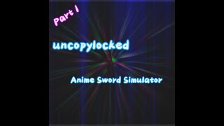 Uncopylocked Anime Sword Simulator Roblox Studio Part 1 [upl. by Girvin]