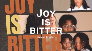 Joy Is Bitter Movie  TRAILER [upl. by Ainolopa202]