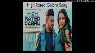 High Rated Gabru By Guru RandhawaAudio mp32017 Full Song [upl. by Aztinad975]