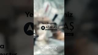 Robomax Robotic  Yeni projemiz ATAKAŞ ÇELİK AŞ [upl. by Anthia]