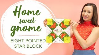 How to Sew a quotEight Pointed Starquot Quilt Block Tutorial [upl. by Nauqal]