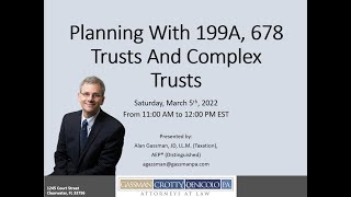 PLANNING WITH 199A 678 TRUSTS AND COMPLEX TRUSTS [upl. by Marie288]