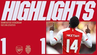 HIGHLIGHTS  Arsenal vs AS Monaco 11  Emirates Cup  Nketiah [upl. by Novak680]