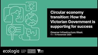 Circular economy transition  how the Victorian Government is supporting for success [upl. by Valenta181]