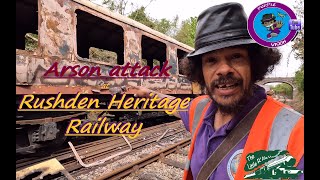 Arson attack at Rushden Heritage Railway [upl. by Osrit189]