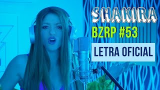 SHAKIRA  BZRP  Music Sessions 53 Letra Oficial [upl. by Ttenaej55]