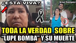 Lupe Bomba TODA LA VERDAD de su MUERTE Lupe Bomba muere el dia de hoy  youtuber e influencer 2023 [upl. by Siana659]