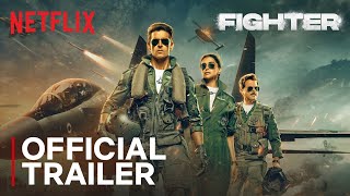 Fighter  Official Trailer  Hrithik Roshan Deepika Padukone Anil Kapoor  Netflix India [upl. by Aivilo]