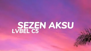 LVBEL C5  SEZEN AKSU Sözleri [upl. by Eiromem]