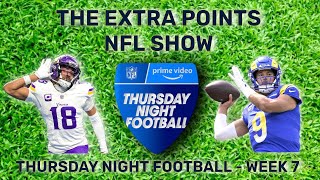 THE EXTRA POINTS NFL SHOW  THURSDAY NIGHT FOOTBALL  WEEK 8 [upl. by Ramin]