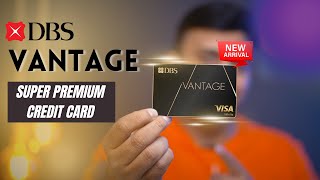 DBS Vantage Credit Card  Super Premium Credit Card [upl. by Grimaldi]