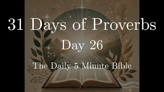 31 Days of Proverbs  Day 26 [upl. by Roux571]