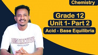 12 IONIC EQUILIBRIA OF WEAK ACIDS AND BASES Part 2   ተሻሽሎ የቀረበ [upl. by Hoes]