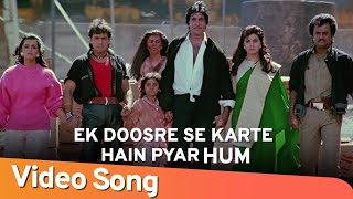 Ek Dusre Se Karte Hain Pyaar Hum  Alka Yagnik Udit Narayan  Hum Songs  Amitabh Bachchan [upl. by Bindman]