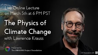 The Physics of Climate Change Online Lecture with Lawrence Krauss [upl. by Rendrag]