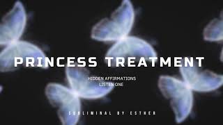 PRINCESS TREATMENT SUBLIMINAL [upl. by Nsaj]