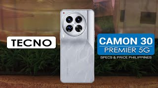 TECNO Camon 30 Premier 5G Specs Features and Price in the Philippines [upl. by Nnahtur145]