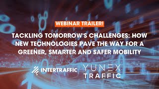 Yunex x Intertraffic Webinar Trailer [upl. by Mide599]