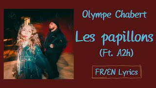 Olympe Chabert A2h  Les papillons The butterflies FrenchEnglish LyricsParoles [upl. by Joete]