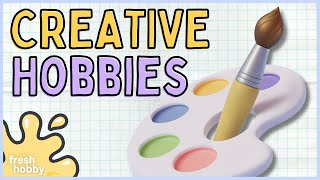 CREATIVE HOBBIES 100 Hobby Ideas to Express Yourself [upl. by Iturk]