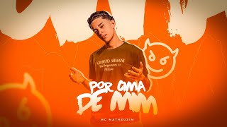 Por Cima de Mim  MC Matheuzim DJ Chulo [upl. by Illah887]