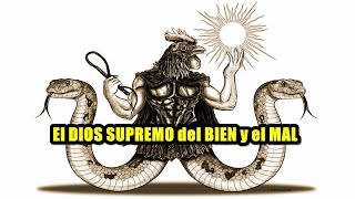 QUIEN es ABRAXAS El DIOS en el GNOSTICISMO [upl. by Affay]