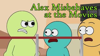 Alex Misbehaves at the Movies [upl. by Doak]