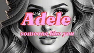 Someone Like You  Adele  lyrics [upl. by Fabiolas]