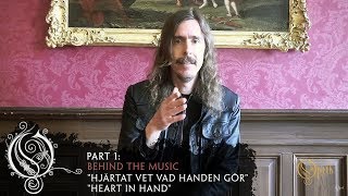 OPETH  About quotHjärtat Vet Vad Handen Görquot  quotHeart In Handquot OFFICIAL INTERVIEW [upl. by Ulani457]