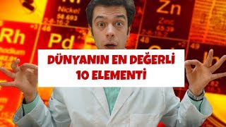 DÜNYANIN EN DEĞERLİ 10 ELEMENTİ [upl. by Bedad]