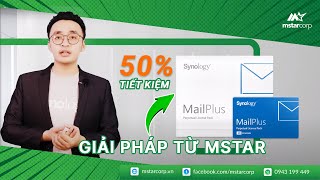 Chi tiết về Synology MailPlus  Giải pháp email server tiết kiệm 50 cho doanh nghiệp  Mstar Corp [upl. by Harbird]