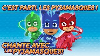 Pyjamasque  ♪♪ C’est parti les Pyjamasque  ♪♪ 10 mins  Dessin Animé 58 [upl. by Swec]