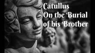 Catullus 101  Ave Atque Vale English [upl. by Itirp826]