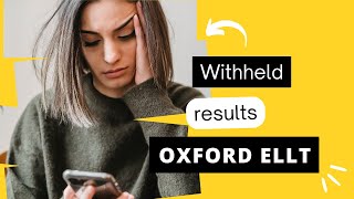 Withheld Result in Oxford ELLT What You Need to Know  Trends in Oxford ELLT Updates [upl. by Sibilla331]