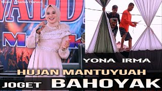 HUJAN MANTUYUAH JOGET AJA  YONA IRMA  Live Cover [upl. by Nnyltiak]