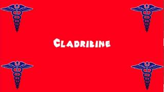 Pronounce Medical Words ― Cladribine [upl. by Glanti956]