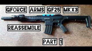 Gforce Arms Gf25 MKX3 Reassemble Part 1 [upl. by Bohlen]