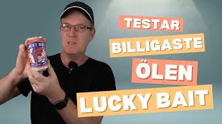 Testar Systembolagets billigaste ÖL Lucky Bait [upl. by Kidd409]