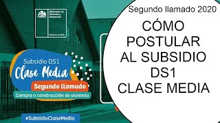 ☝️ Cómo postular al SUBSIDIO DS1 DE LA CLASE MEDIA  Tutorial postulación DS1 2020 segundo llamado [upl. by Darb]